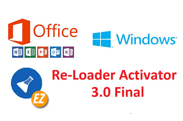 Download Re-Loader Activator - Active mọi windows và office