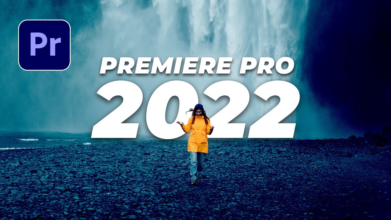 Tải Adobe Premiere Pro 2022 - Bản Chuẩn Miễn Phí