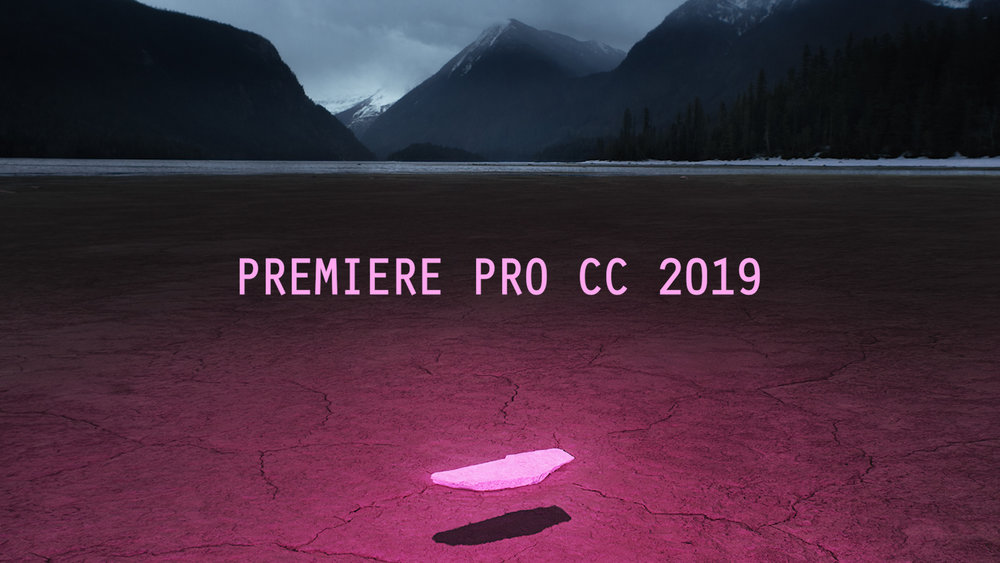 Tải Adobe Premiere Pro CC 2019 Bản Chuẩn Xịn Nhất