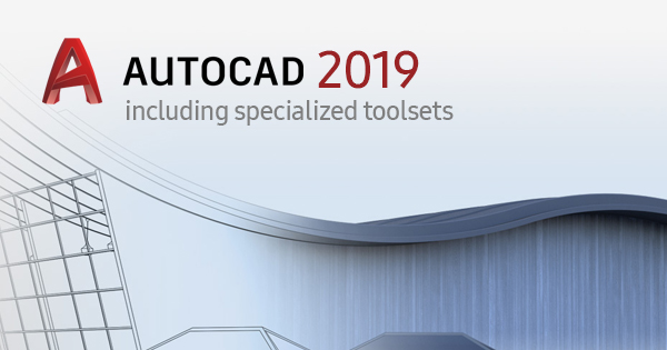 Tải AutoCAD 2019 Trên Máy Tính Vĩnh Viễn