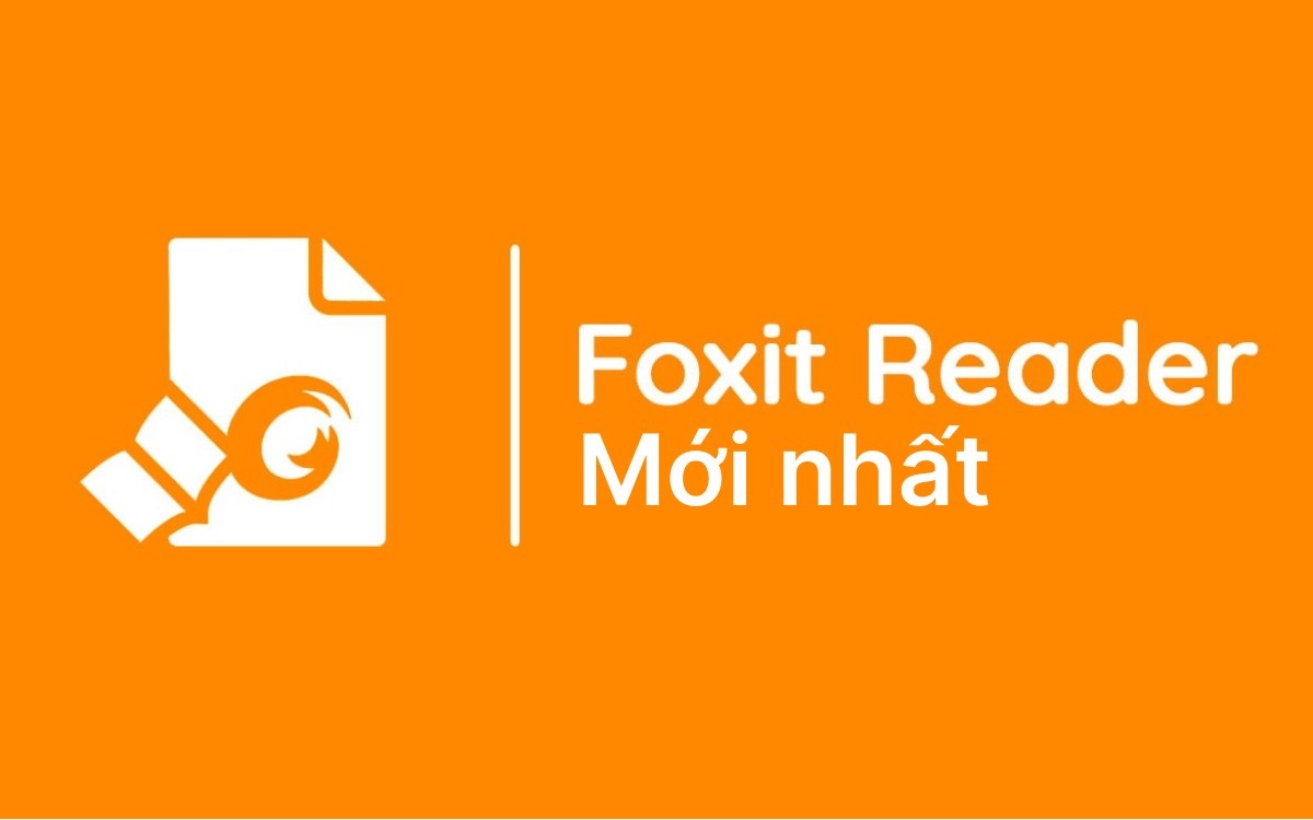 Tải Foxit Reader - Phần mềm đọc, chỉnh sửa file PDF