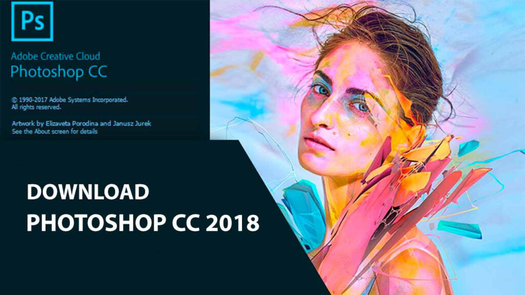 Tải Photoshop CC 2018 - Phần Mềm Đồ Họa chuyên Nghiệp